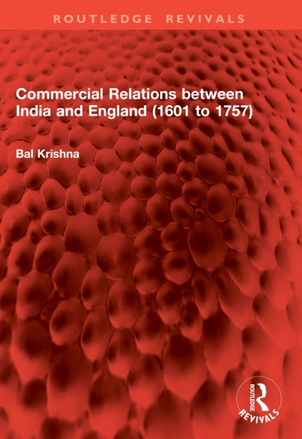 Commercial Relations between India and England (1601 to 1757)