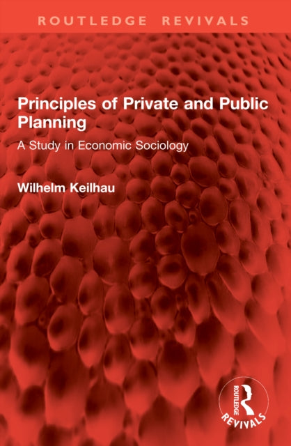 Principles of Private and Public Planning: A Study in Economic Sociology