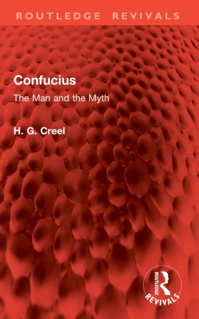Confucius: The Man and the Myth