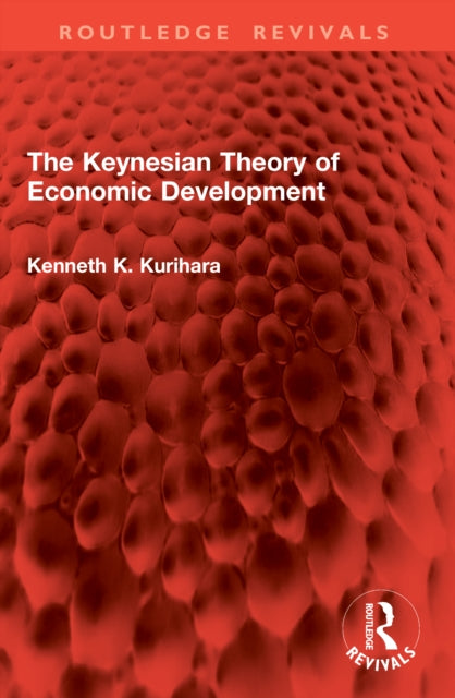 The Keynesian Theory of Economic Development
