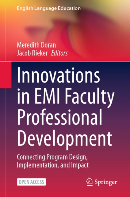 Innovations in EMI Faculty Professional Development: Connecting Program Design, Implementation, and Impact