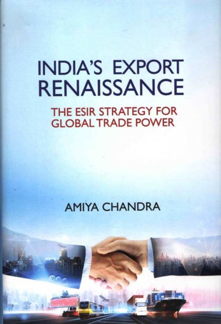 India`s Export Renaissance: The ESIR Strategy For Global Trade Power