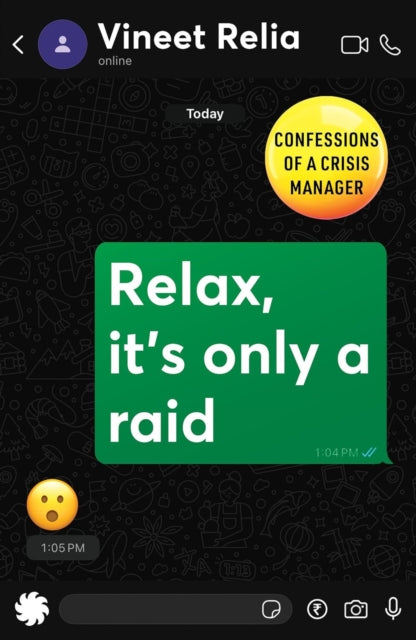 Relax, It's Only a Raid: Confessions of a Crisis Manager