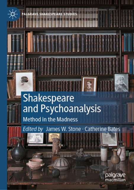 Shakespeare and Psychoanalysis: Method in the Madness