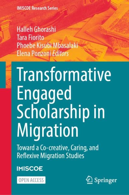 Transformative Engaged Scholarship in Migration: Toward a Co-creative, Caring, and Reflexive Migration Studies