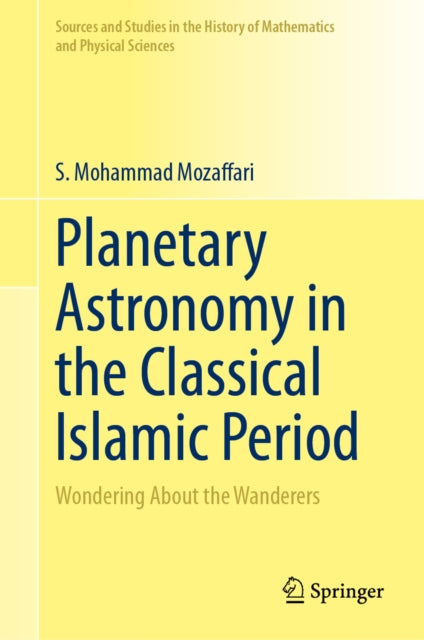 Planetary Astronomy in the Classical Islamic Period: Wondering About the Wanderers