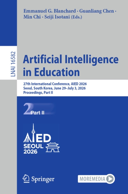 Artificial Intelligence in Education: 27th International Conference, AIED 2026, Seoul, South Korea, June 27–July 3, 2026, Proceedings, Part II