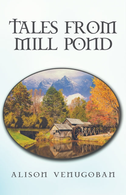 Tales from Mill Pond