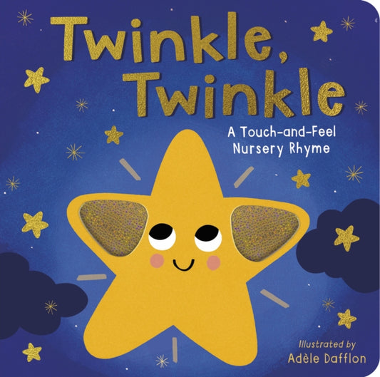 Twinkle Twinkle: A Touch-and-Feel Nursery Rhyme
