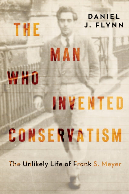 Frank Meyer: A Biography