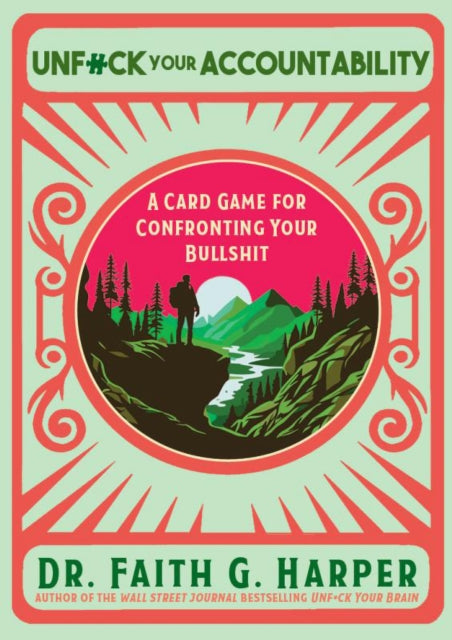 Unfuck Your Accountability: A Card Game for Contronting Your Bullshit