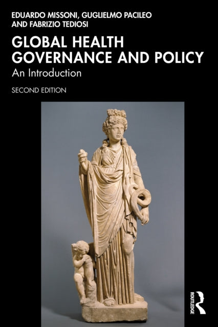 Global Health Governance and Policy: An Introduction