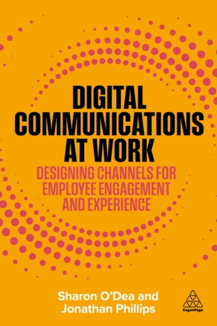 Digital Communications at Work: Designing Channels for Employee Engagement and Experience