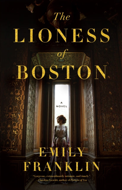The Lioness of Boston: A Novel