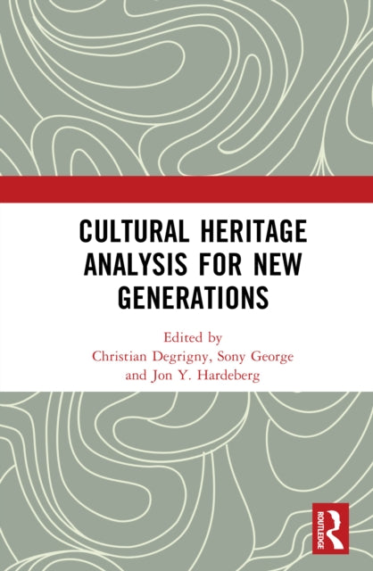 Advanced Imaging for Examining, Monitoring and Analysing Cultural Heritage Artefacts: Cultural Heritage Analysis for New Generations