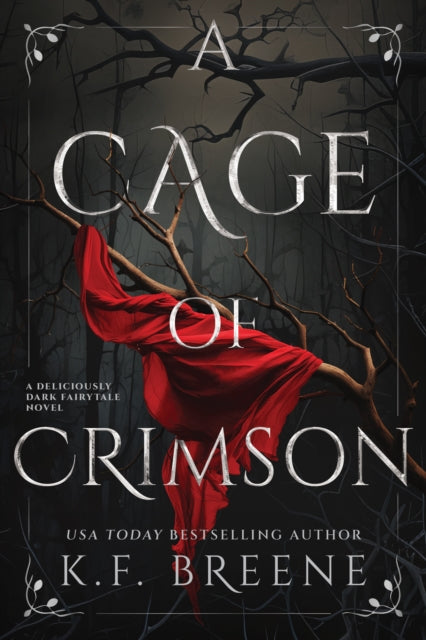 A Cage of Crimson: Deliciously Dark Fairytales, Book 5
