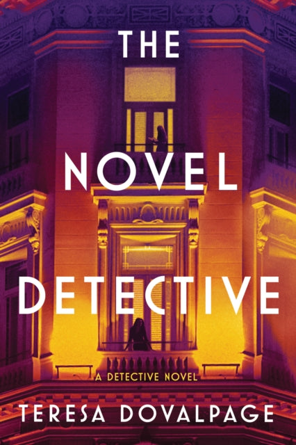 The Novel Detective: A Detective Novel