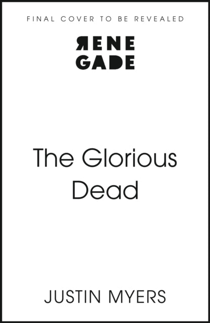 The Glorious Dead: Darkly humorous and riveting new novel from bestselling author