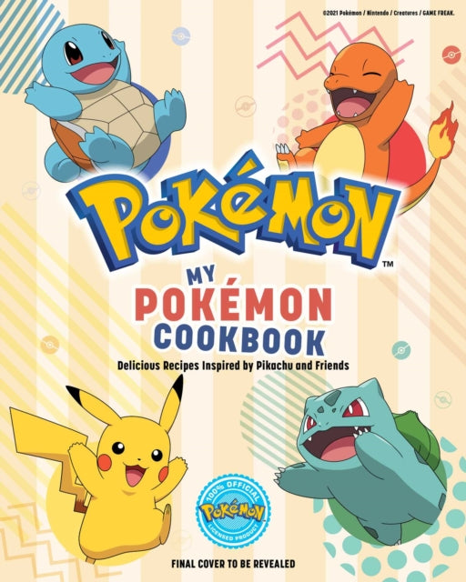 My Pokemon Cookbook: Delicious Recipes Inspired by Pikachu and Friends