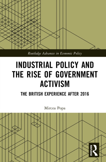 Industrial Policy and the Rise of Government Activism: The British Experience After 2016
