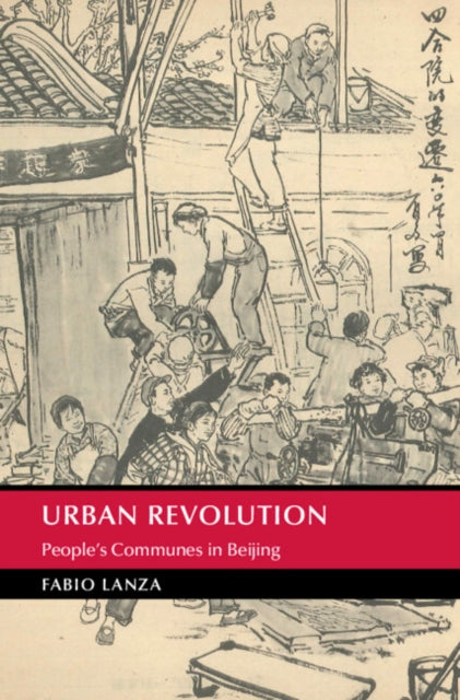 Urban Revolution: People's Communes in Beijing
