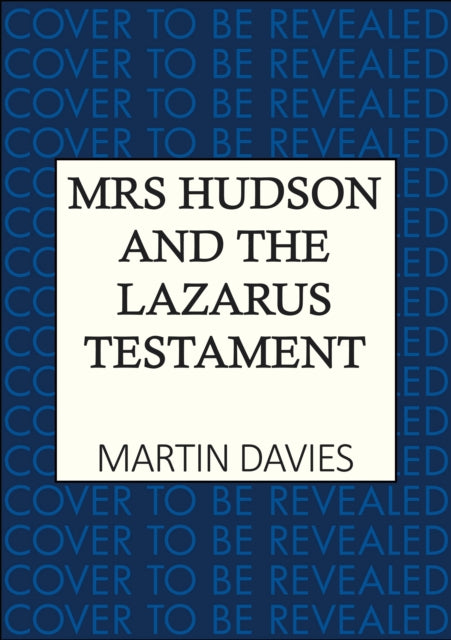 Mrs Hudson and the Lazarus Testament: The bestselling series inspired by the great detective’s housekeeper in Baker Street
