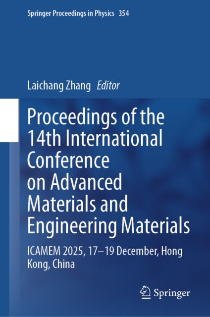 Proceedings of the 14th International Conference on Advanced Materials and Engineering Materials: ICAMEM 2025, 17-19 December, Hong Kong, China