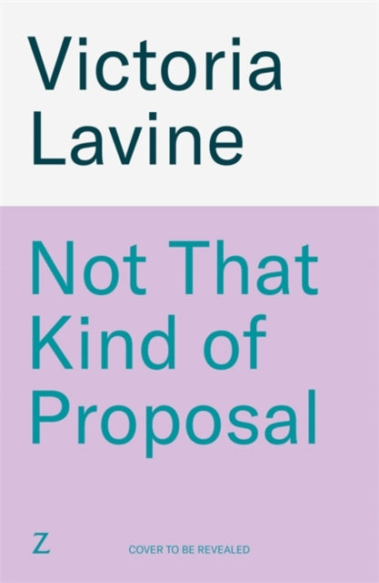 Not That Kind of Proposal: A brand new enemies-to-lovers wedding romcom from the author of ANY TROPE BUT YOU