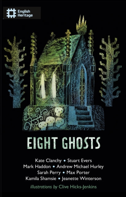 Eight Ghosts: The English Heritage Book of New Ghost Stories