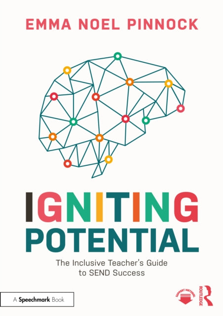 Igniting Potential: The Inclusive Teacher’s Guide to SEND Success