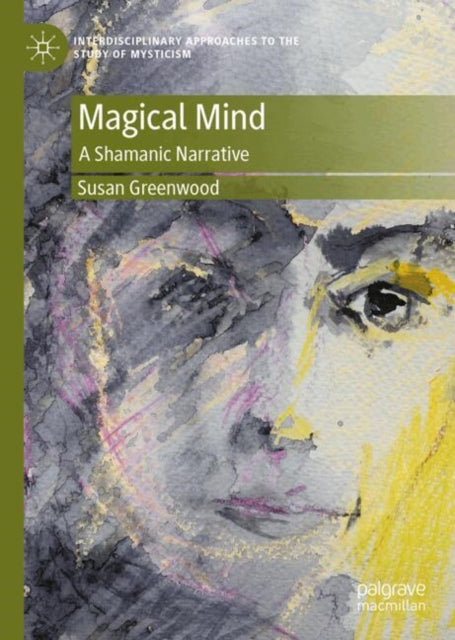Magical Mind: A Shamanic Narrative