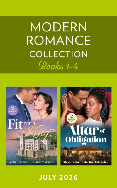 Modern Romance July 2026 Books 1-4: King's Promised Princess / His Forbidden Royal Heir / Vengeance to Baby Vows / Greek's Bride by Blackmail