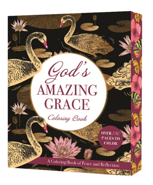 God's Amazing Grace Coloring Book: A Coloring Book of Peace and Reflection - Over 150 Pages to Color