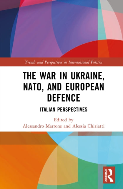 The War in Ukraine, NATO, and European Defence: Italian Perspectives