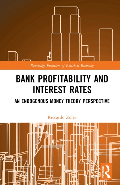 Bank Profitability and Interest Rates: An Endogenous Money Theory Perspective
