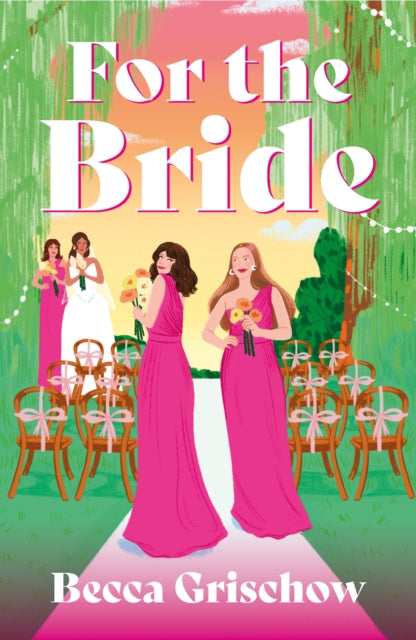 For The Bride: a gorgeous, banter-filled sapphic rom-com