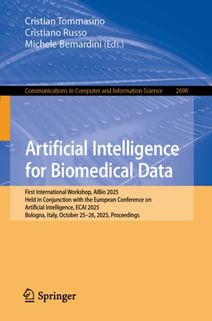 Artificial Intelligence for Biomedical Data: First International Workshop, AIBio 2025, Held in Conjunction with the European Conference on Artificial Intelligence, ECAI 2025, Bologna, Italy, October 25–26, 2025, Proceedings
