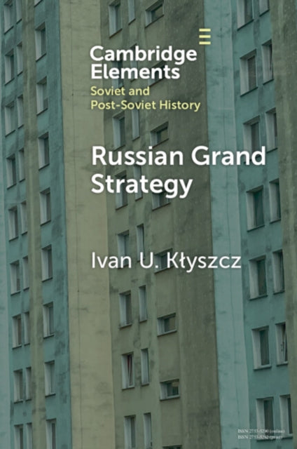 Russian Grand Strategy: The Quest for Major Power Status and a Multipolar World Order