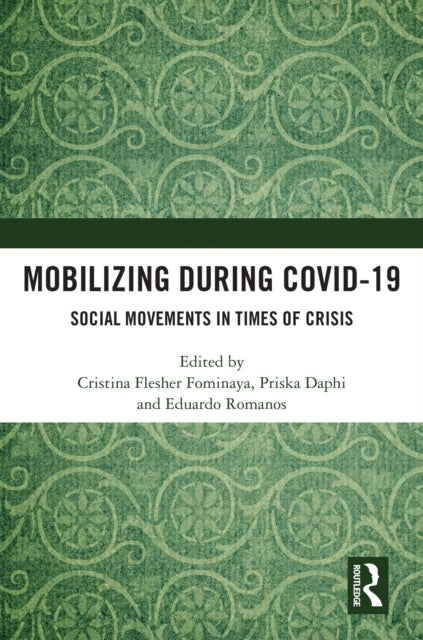 Mobilizing during COVID-19: Social Movements in Times of Crisis