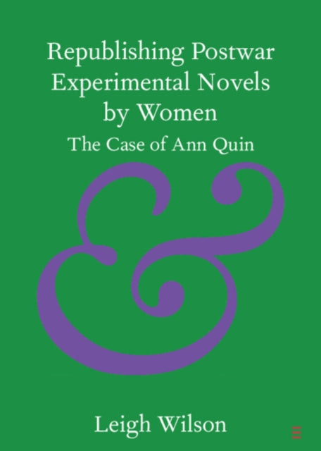 Republishing Postwar Experimental Novels by Women: The Case of Ann Quin