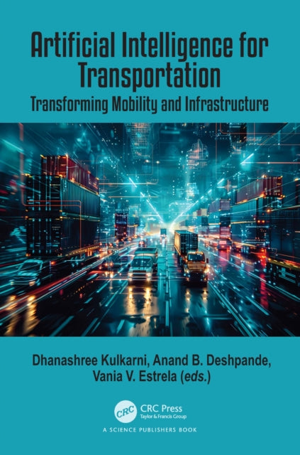 Artificial Intelligence for Transportation: Transforming Mobility and Infrastructure