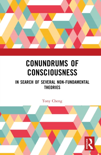 Conundrums of Consciousness: In Search of Several Non-fundamental Theories