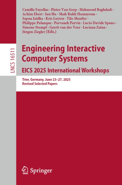 Engineering Interactive Computer Systems. EICS 2025 International Workshops: Trier, Germany, June 23–27, 2025, Revised Selected Papers