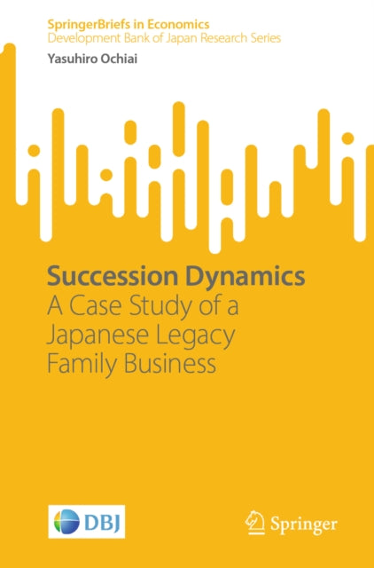 Succession Dynamics: A Case Study of a Japanese Legacy Family Business