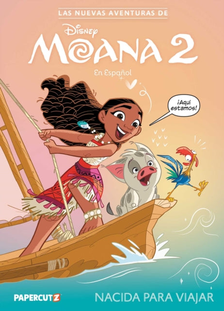 The Nuevas Aventuras de Moana 2 Vol. 1 (Spanish Language Edition): Nacida Para Viajar