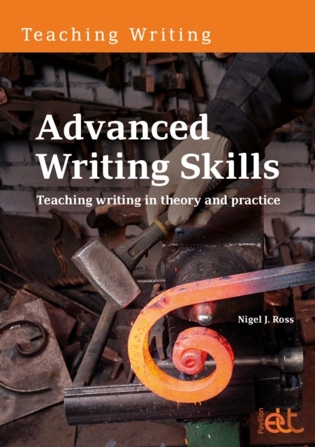 Advanced Writing Skills: Teaching writing in theory and practice