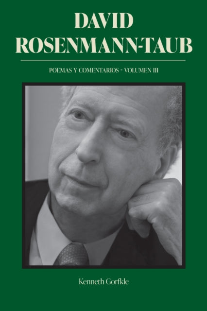 David Rosenmann-Taub: Poemas Y Comentarios: Volumen III