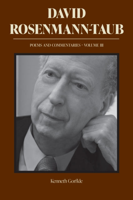 David Rosenmann-Taub: Poems and Commentaries: Volume III