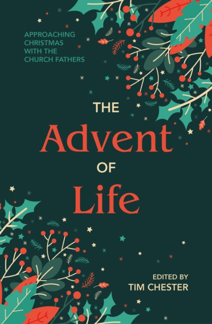 The Advent of Life: Approaching Christmas with the Church Fathers