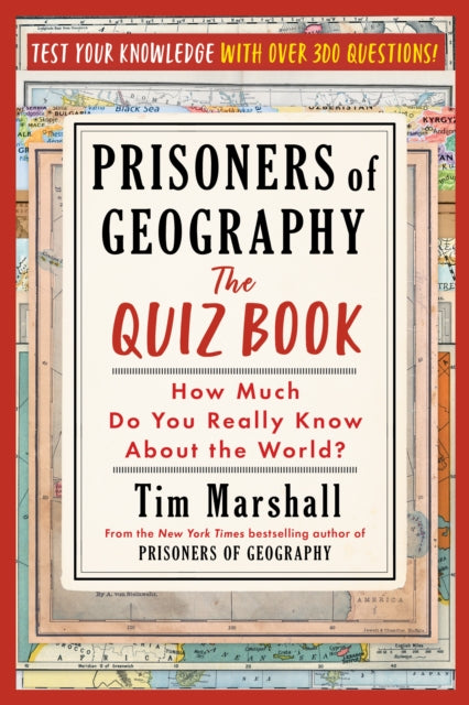 Prisoners of Geography: The Quiz Book: How Much Do You Really Know About the World?